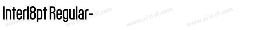 Interl8pt Regular字体转换 Interl8pt Regular字体转换